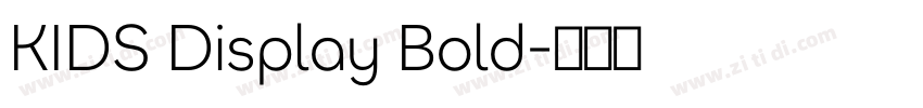 KIDS Display Bold字体转换